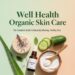 Well Health Organic Skin Care