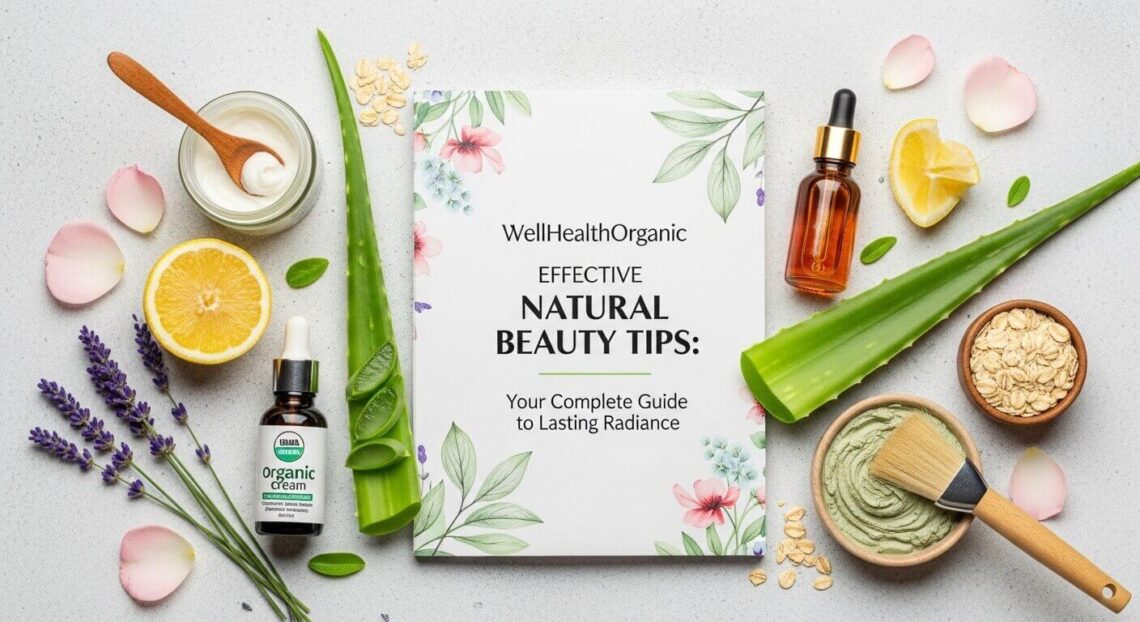 WellHealthOrganic Effective Natural Beauty Tips